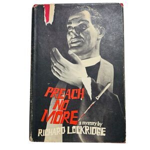 Preach No More Richard Lockridge Book Club Edition H/C 1970